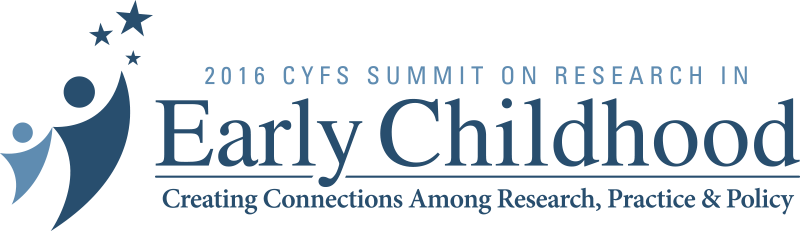 2016 CYFS Summit on Research in Early Childhood