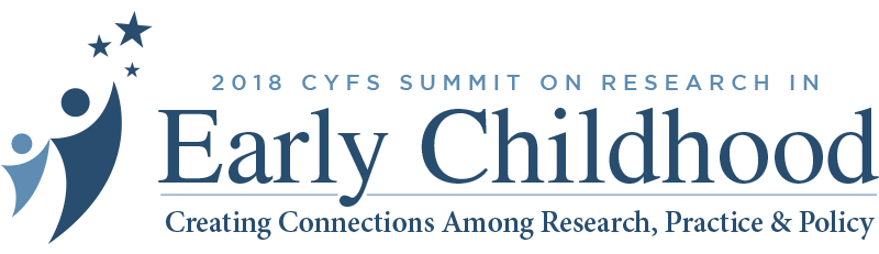 2018 CYFS Summit on Research in Early Childhood